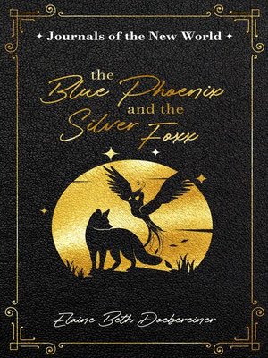 cover image of The Blue Phoenix and the Silver Foxx
